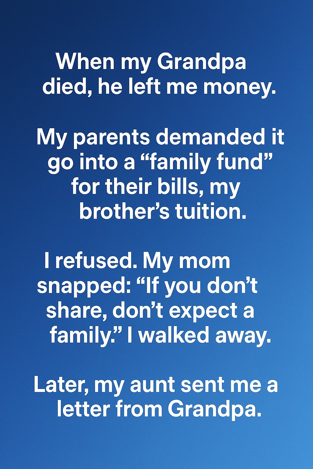 What My Grandpa Wanted Me to Understand About Myself